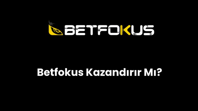 betfokus kazandirir mi 155
