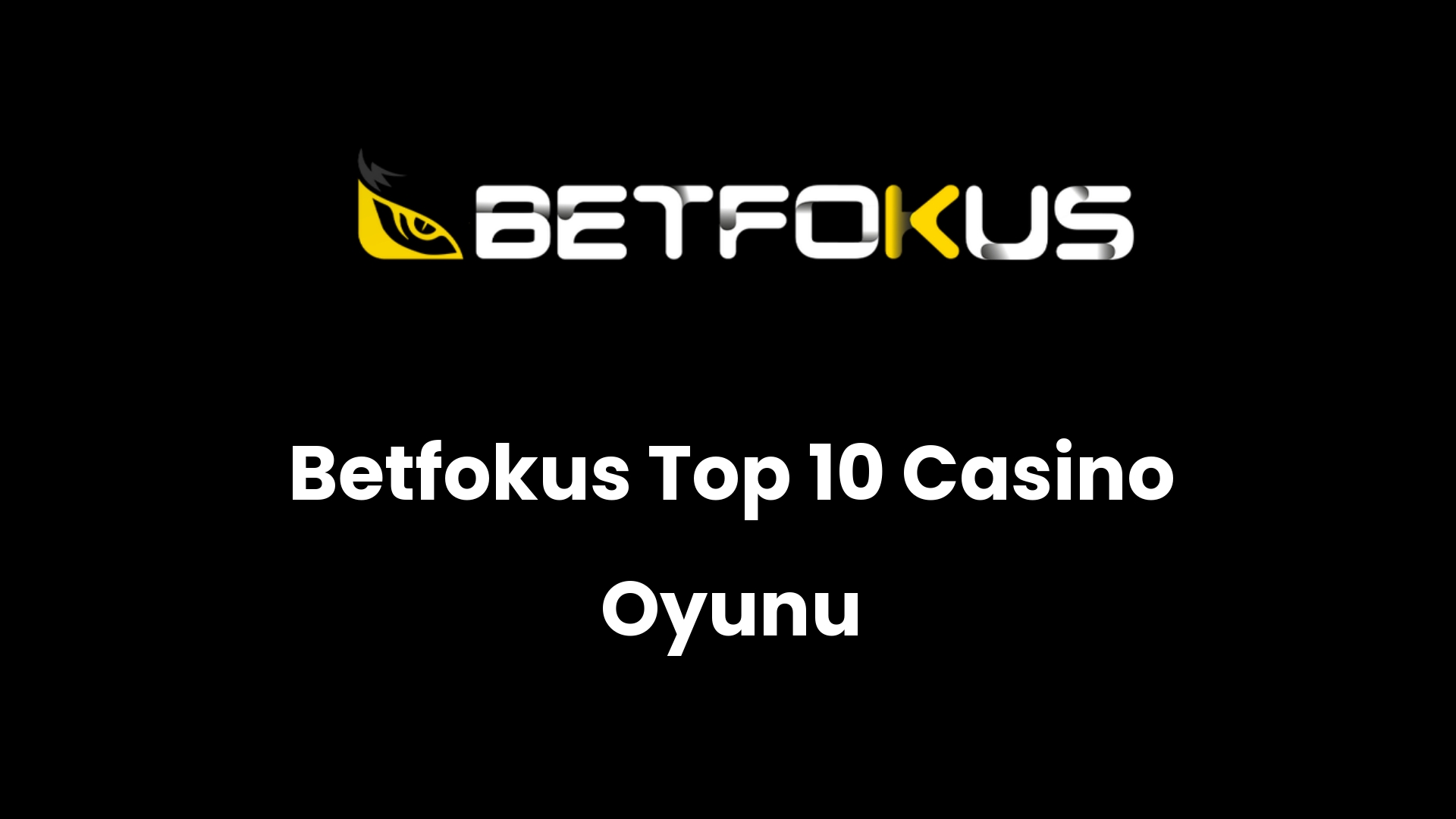 betfokus top 10 casino oyunu 141