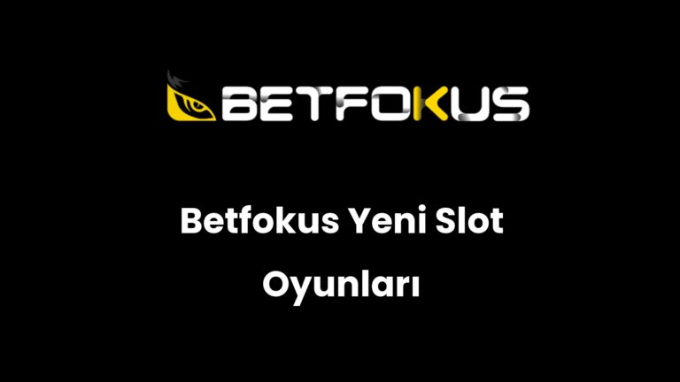 betfokus yeni slot oyunlari 137