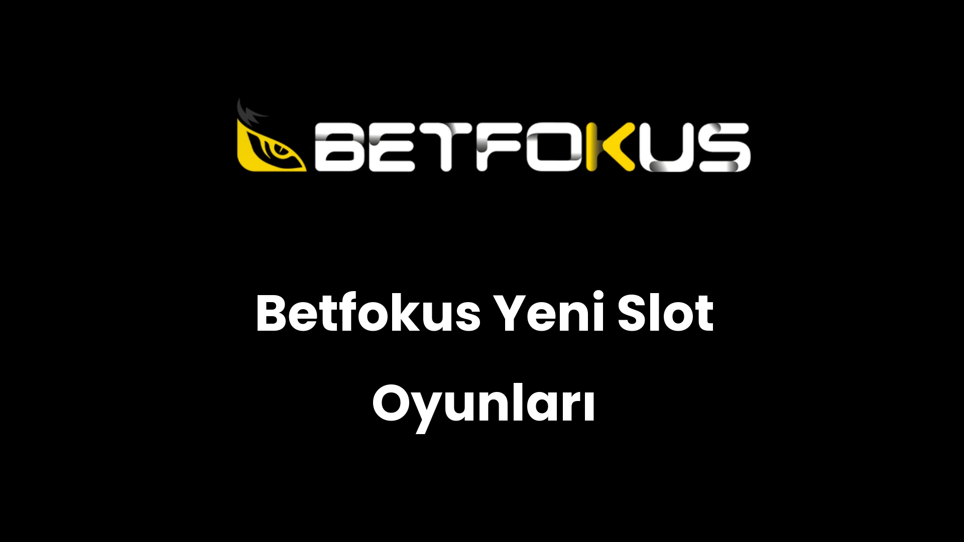betfokus yeni slot oyunlari 137